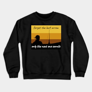 Only The Next One Counts Crewneck Sweatshirt